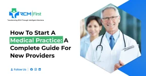 How to Start a Medical Practice: A Complete Guide for New Providers