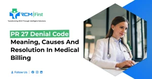 PR 27 Denial Code: Meaning, Causes, How to Fix It & Prevention Guide 2026