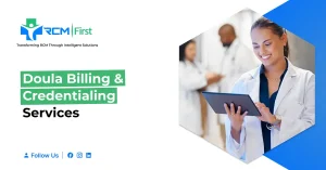 Doula Billing and Credentialing Services: Medicaid, Commercial Insurance & Claims Management